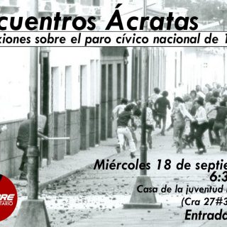 Encuentros Ácratas: Reflexiones sobre el paro cívico nacional de 1977 (2019/09/18)
