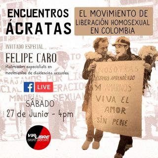 Encuentros Ácratas: El Movimiento de liberación homosexual en Colombia