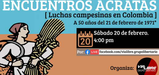 Encuentros Ácratas: Luchas campesinas en Colombia