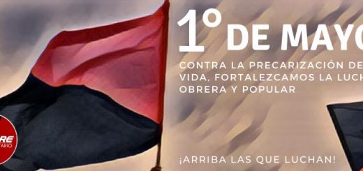 Contra la precarización de la vida, fortalezcamos la lucha obrera y popular. Comunicado 1 de mayo de 2021