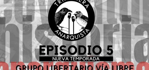 Trinchera Anarquista. Episodio 5